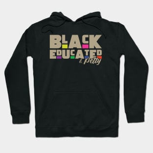 Black educated and petty Hoodie